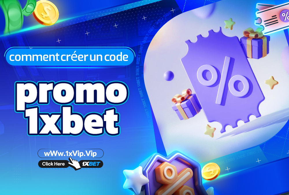 comment créer un code promo 1xbet